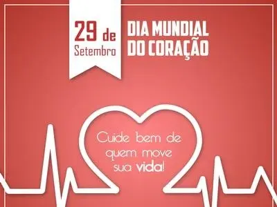 29 de Setembro - Dia Mundial do Coração