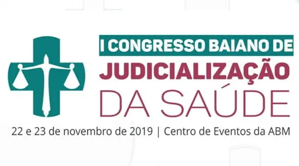 ABM realiza I Congresso Baiano de Judicialização da Saúde