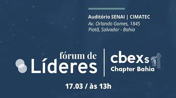 Fórum de Líderes - CBEXs Chapter Bahia