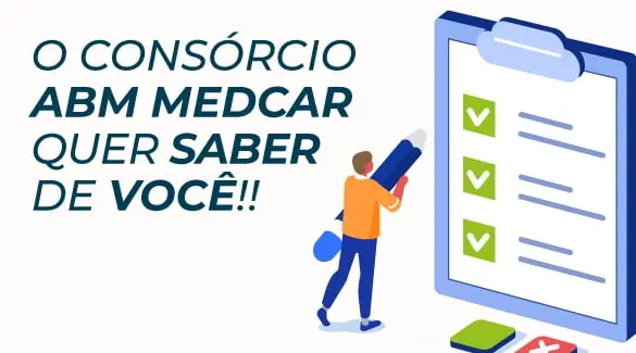 O consórcio ABM MedCar quer saber de você!