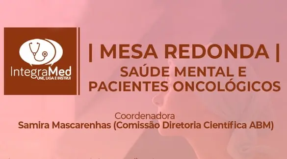 ABM e LAO vão realizar Mesa Redonda sobre “Saúde Mental e Pacientes Oncológicos”