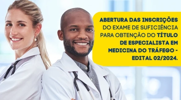 Aberta as inscrições para o Exame de suficiência para obtenção do Título de Especialista em Medicina do Tráfego