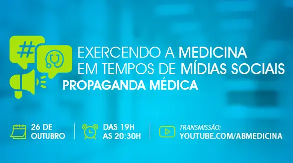 Exercendo a Medicina em tempos de Mídias Sociais – Propaganda Médica