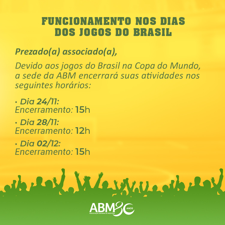 Confira os horários de funcionamento da ABM nos dias de jogos do Brasil na  Copa do Mundo - ABM